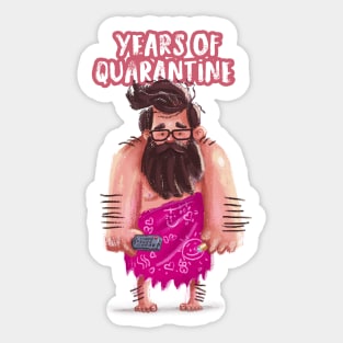 After Years of quarantine life Sticker